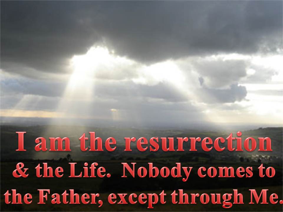 resurrection and the life