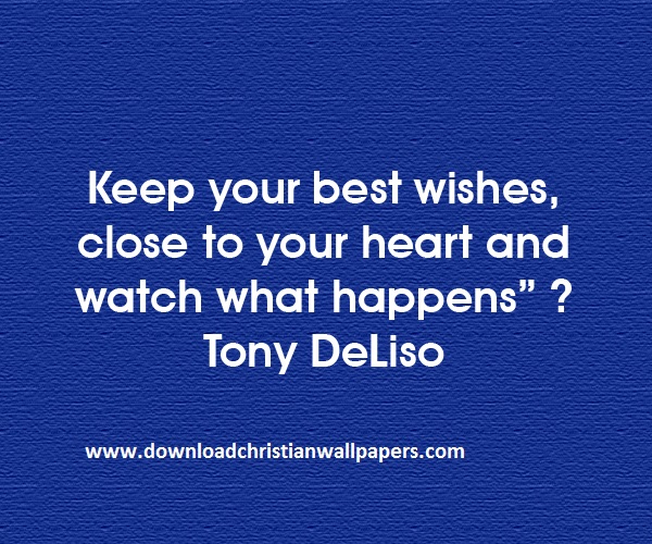 Keep Your best wishes